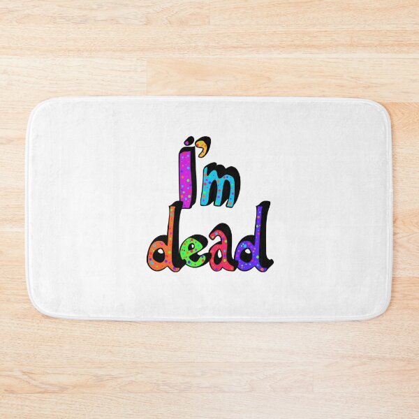 Item preview, I’m Dead in Rainbow Colors designed and sold by MamaODea.
