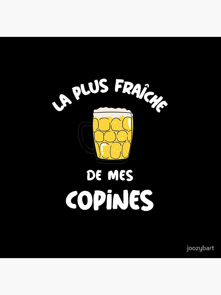 Tote Bag La Plus Fraiche De Mes Copines Humour Biere Drole Par Joozybart Redbubble