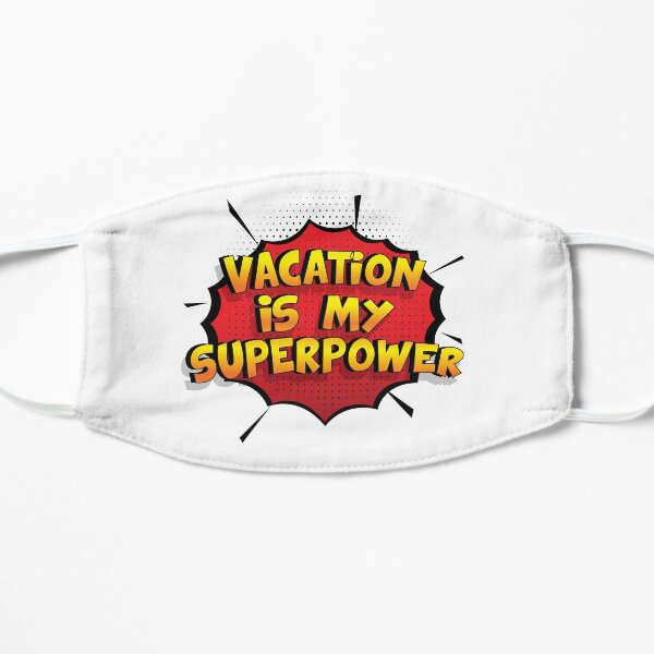 Vacation ist mein Superpower Lustiges Vacation Designgeschenk Flache Maske