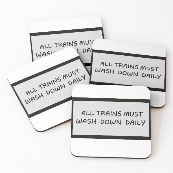 Item preview, ALL TRAINS MUST WASH DOWN DAILY designed and sold by andrewgyne.