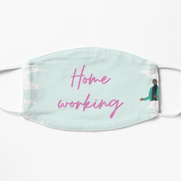 Mask on - Home working Mask