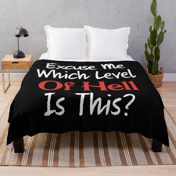 Item preview, Excuse Me Which Level Of Hell Is This? designed and sold by AdelDa19.