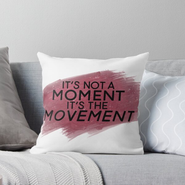Item preview, it’s not a moment it’s the movement designed and sold by cassidyjane.