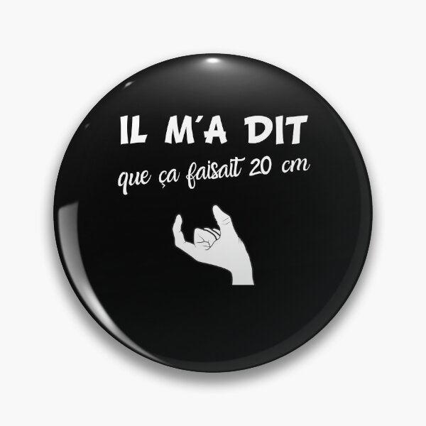 Item preview, He told me it was 20 cm funny humor gift designed and sold by joozybart.