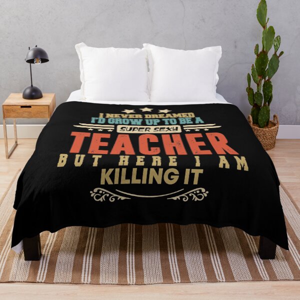 Item preview, teacher funny i never dreamed i'd grow up to be a sexy teacher designed and sold by BAISSANE.