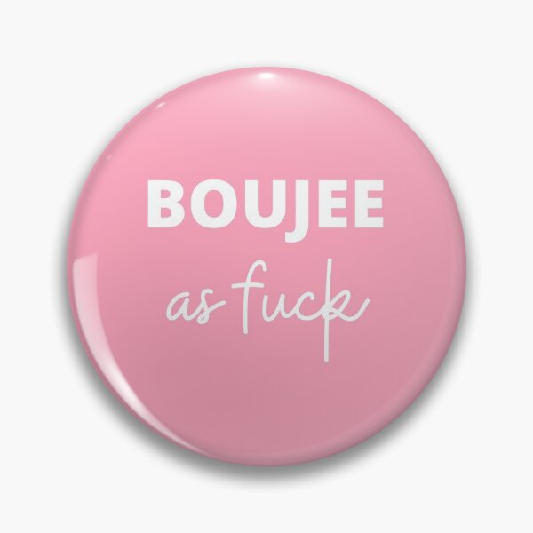 Item preview, Boujee as fuck designed and sold by fullsendtv.