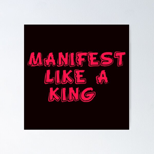 Item preview, MANIFEST LIKE A KING designed and sold by kumpu.