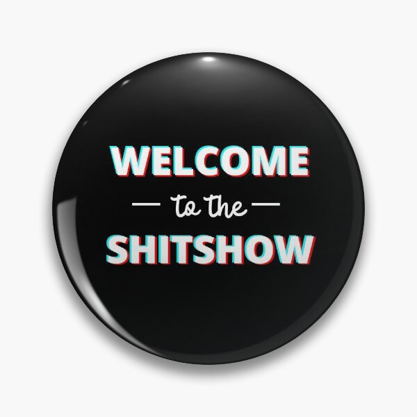Item preview, Welcome To The Shitshow designed and sold by fullsendtv.