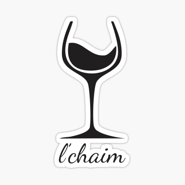 l-chaim-wine-sticker-by-michellegriff90-redbubble