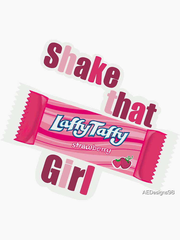 "Shake That Laffy Taffy Girl" Sticker by AEDesigns98 Redbubble