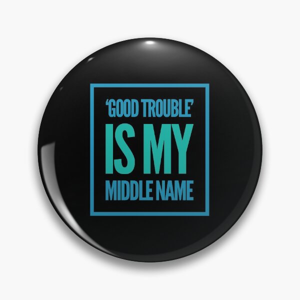 Item preview, Good trouble is my middle name designed and sold by funnytshirtco.