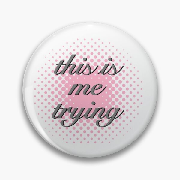 Item preview, This Is Me Trying designed and sold by beamqueen13.