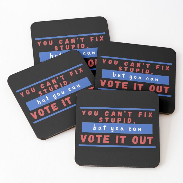 Item preview, You can’t fix stupid, but you can vote it out designed and sold by TeeCupCompany.