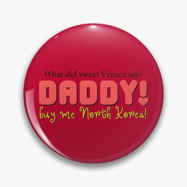 Item preview, Daddy! Buy me North Korea! - Charlie and the Chocolate Factory Musical designed and sold by Downstage Designs.