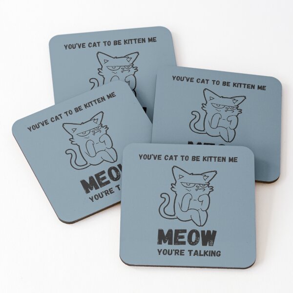 Item preview, you've Cat to be kitten me Meow your Talking Annoyed Grumpy Cat By People designed and sold by BampiQ.