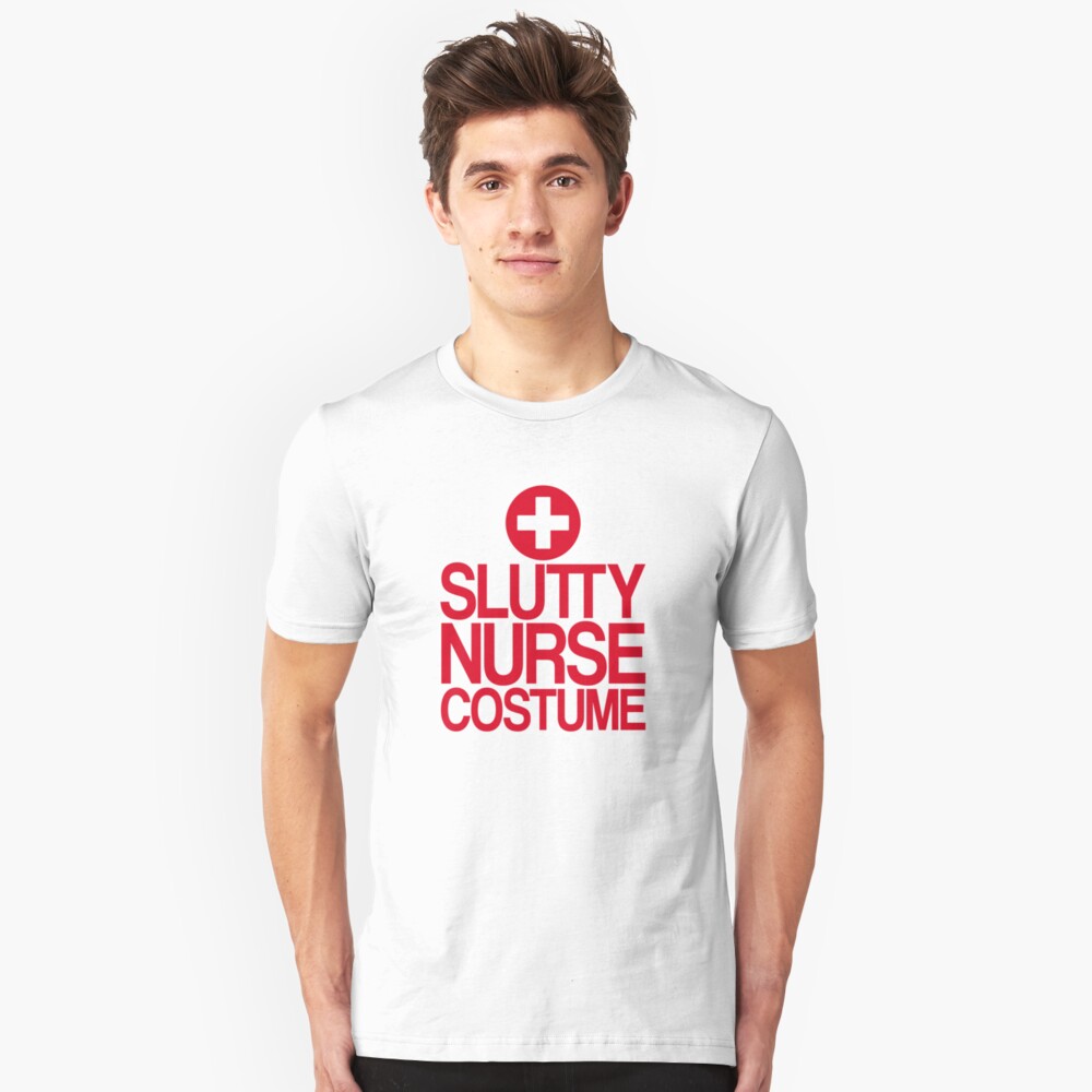 Slutty Nurse Costume T Shirt By Cheesybee Redbubble