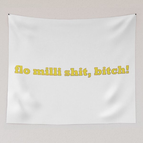 Item preview, flo milli sh*t, b*tch! designed and sold by ruwanii.