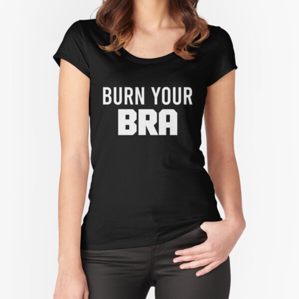 Bra Burning Merch & Gifts for Sale