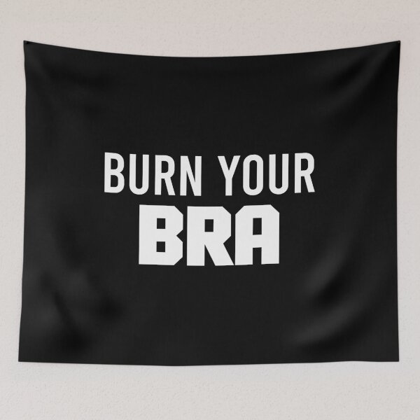 Item preview, Burn your Bra designed and sold by KunKhalil.