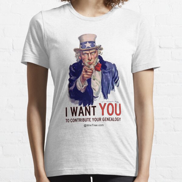 I Want YOU to Contribute your Genealogy ... @wikitree.com Essential T-Shirt