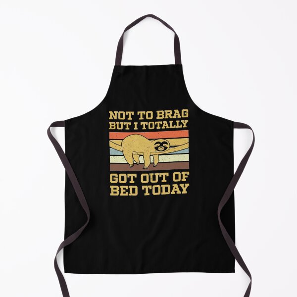 Item preview, Not To Brag But I Totally Got Out Of Bed Today designed and sold by sesa10.