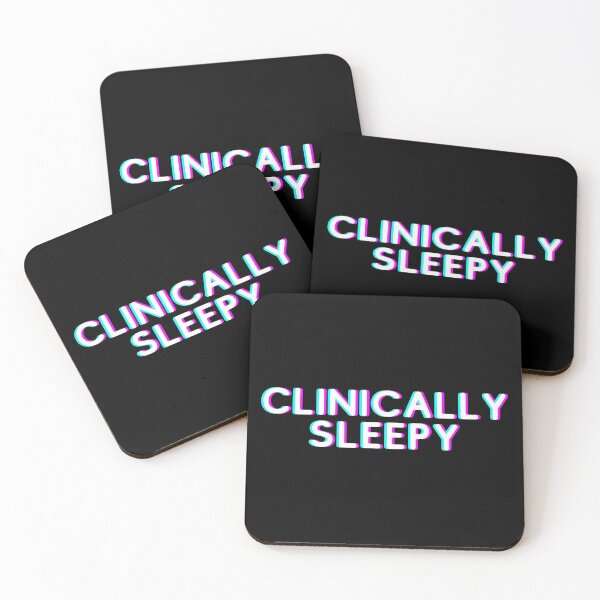 Item preview, Clinically Sleepy designed and sold by PothosPepper.