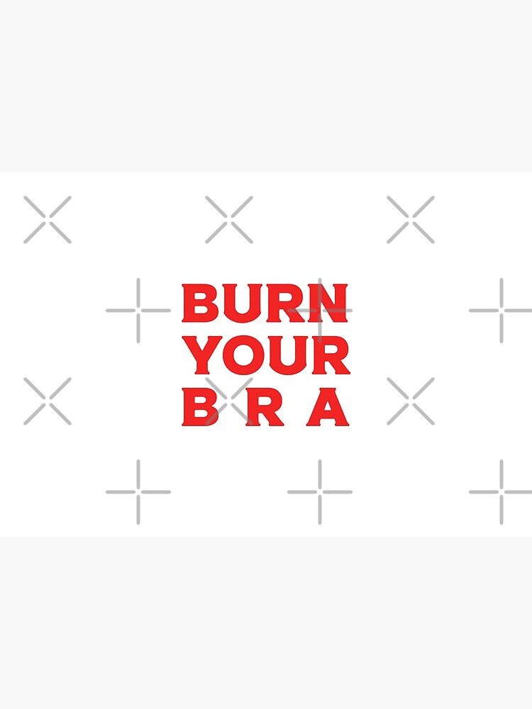 Burn your Bra Sticker for Sale by KunKhalil