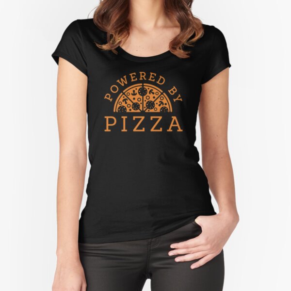 Powered by pizza Fitted Scoop T-Shirt