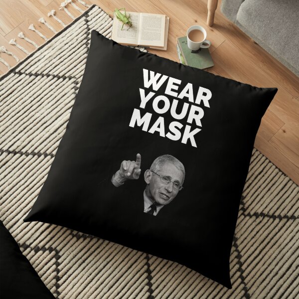 Dr. Fauci, Dr. Fauci 2020, Dr. Anthony Fauci, Dr Fauci Gift, Fauci, Wear Your Mask Floor Pillow