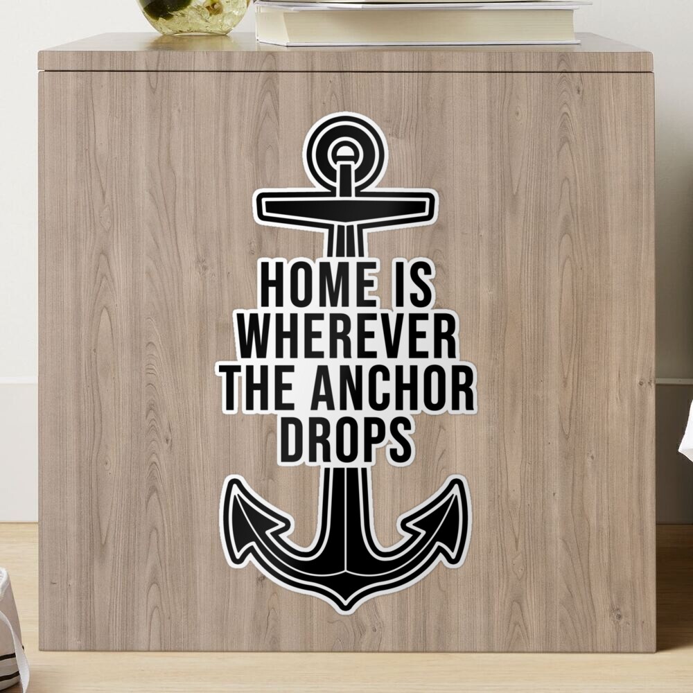 Home is Where the Anchor Drops Wall Quotes™ Decal