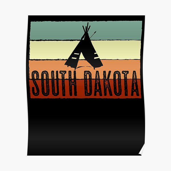 "South Dakota State USA America States Tipi" Poster for Sale by