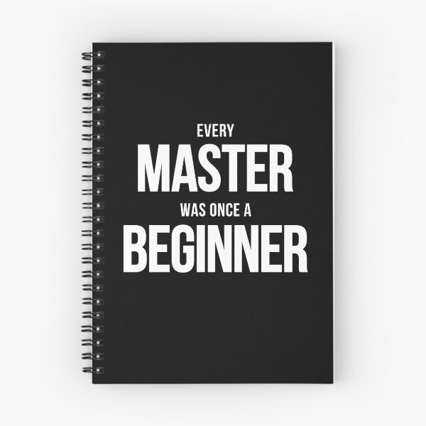Item preview, Every Master Was Once A Beginner designed and sold by BunnyPrinceDegn.