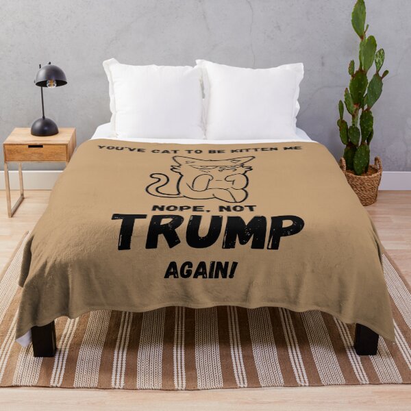 Item preview, you've Cat to Be Kitten ME Nope not Trump Again designed and sold by BampiQ.