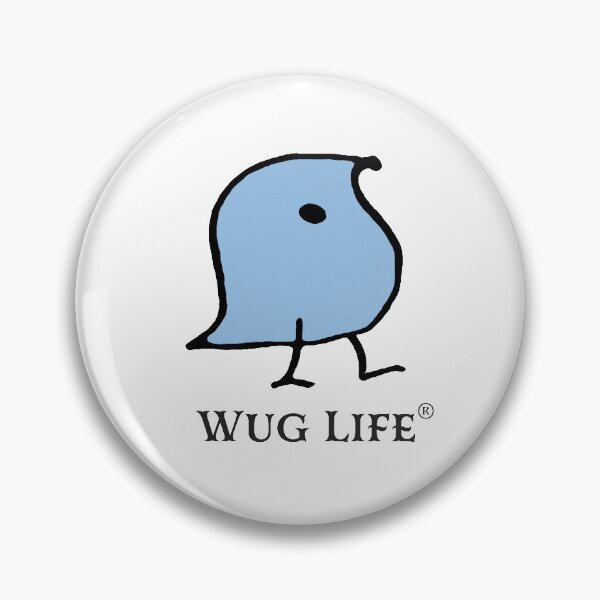 Wug Life Pin