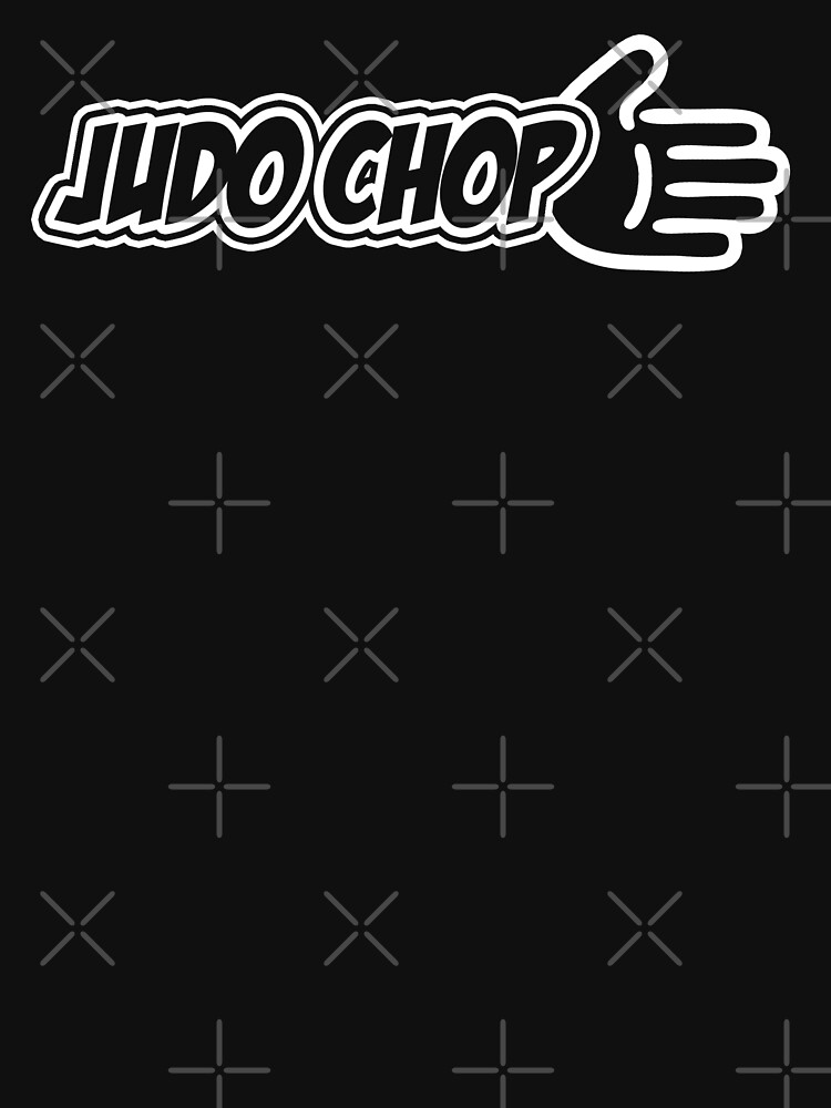 Judo Chop Essential T-Shirt for Sale by McPod