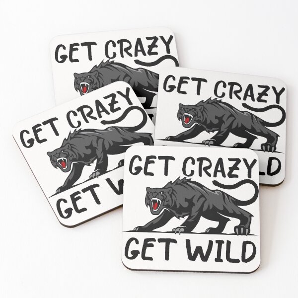 Item preview, Get Crazy Get Wild quote funny crazy wild saying designed and sold by OneTimeEngineer.