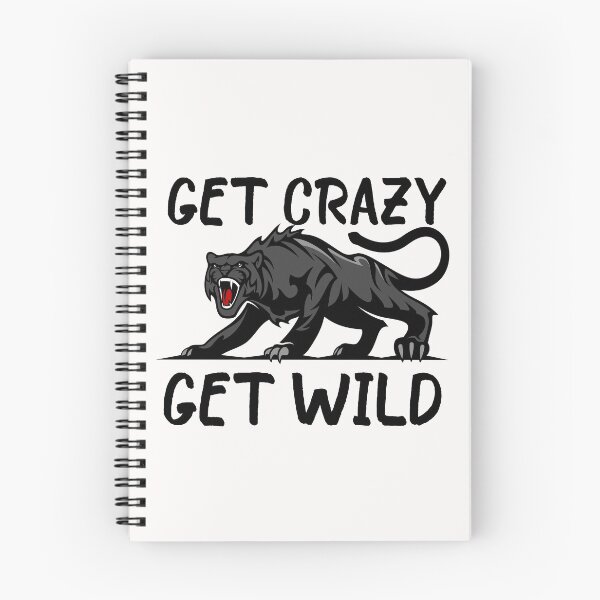 Item preview, Get Crazy Get Wild quote funny crazy wild saying designed and sold by OneTimeEngineer.