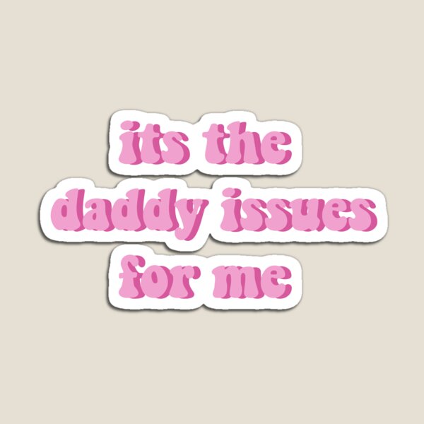 Item preview, daddy issues designed and sold by themyapapaya.