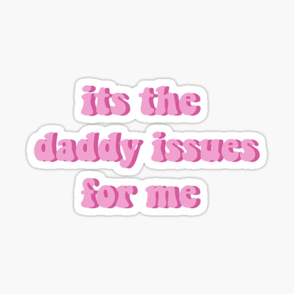 Daddy Issues by the Neighbourhood | Sticker