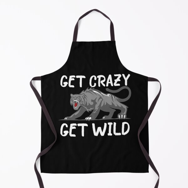 Item preview, Get Crazy Get Wild quote funny crazy wild saying designed and sold by OneTimeEngineer.