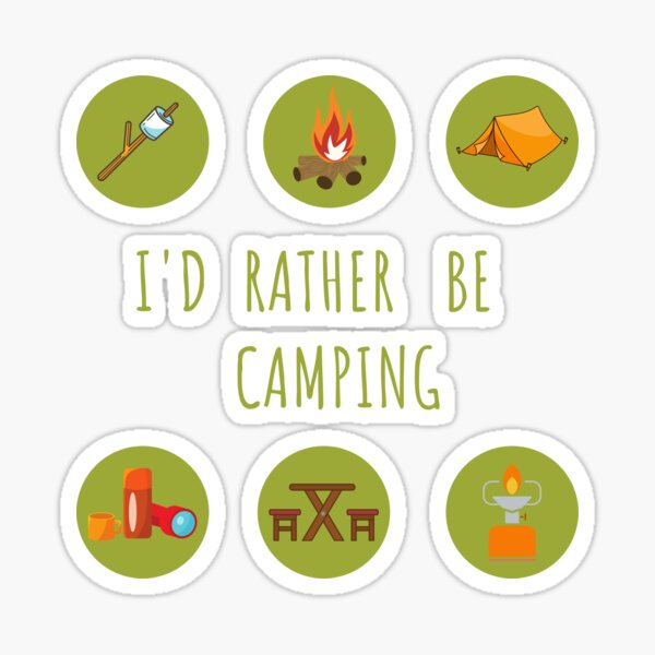 I'd Rather Be Camping Collection Sticker
