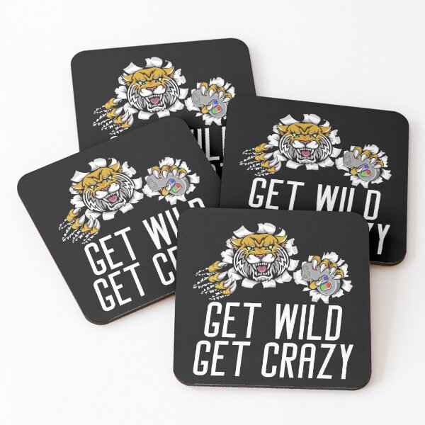 Item preview, Get Crazy Get Wild quote funny crazy wild saying designed and sold by OneTimeEngineer.