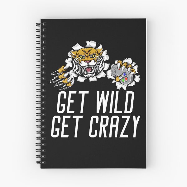 Item preview, Get Crazy Get Wild quote funny crazy wild saying designed and sold by OneTimeEngineer.