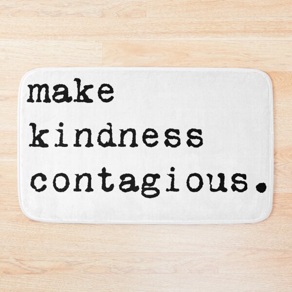 Item preview, Make Kindess Contagious designed and sold by DigitalEffects.