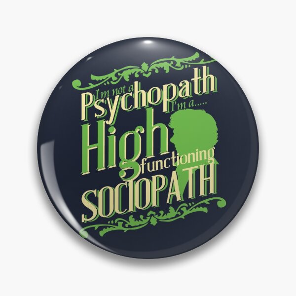 Item preview, I'm not a Psychopath, I'm a High Functioning Sociopath designed and sold by Meta Cortex.