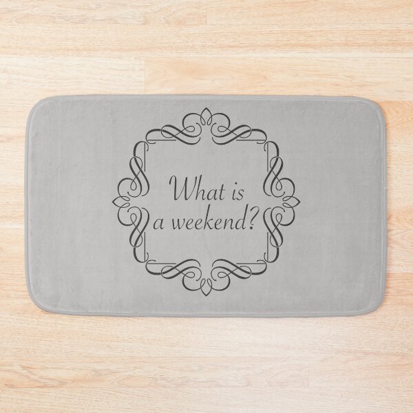 Item preview, What is a weekend? designed and sold by Limitless Equality ..