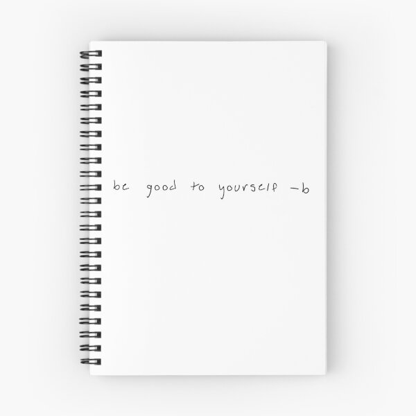 Item preview, "be good to yourself -b" in her handwriting designed and sold by millsdreams.