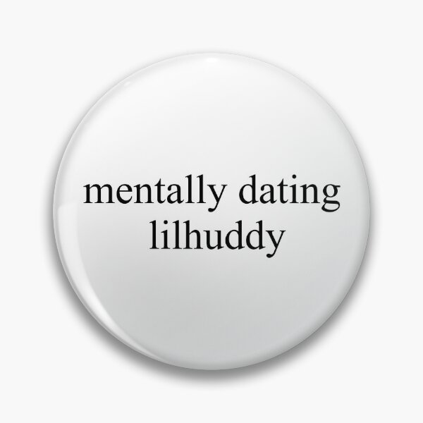 Item preview, mentally dating lilhuddy designed and sold by DontWantTheHype.