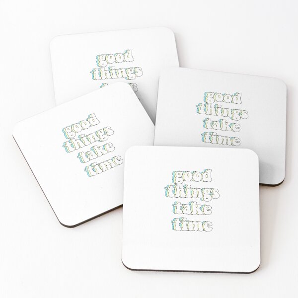 Item preview, good things take time designed and sold by cbeaaa.