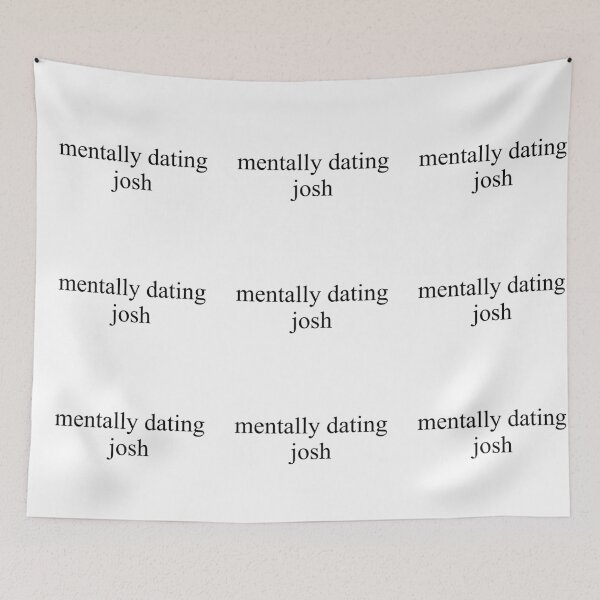 Item preview, mentally dating josh designed and sold by DontWantTheHype.